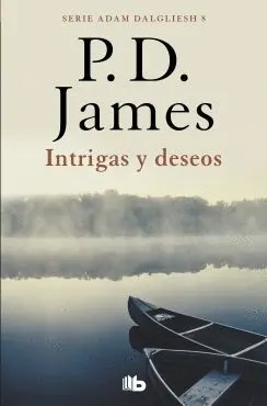 Intrigas y Deseos (Serie Adam Dalgliesh 8)