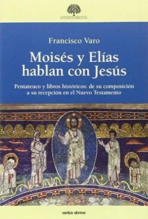 MOISÉS Y ELÍAS HABLAN CON JESÚS