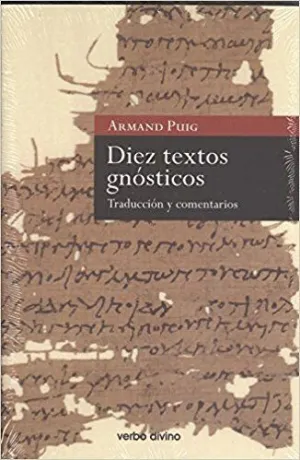 DIEZ TEXTOS GNÓSTICOS: TRADUCCIÓN Y COMENTARIOS