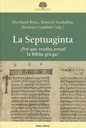 LA SEPTUAGINTA: ¿POR QUÉ RESULTA ACTUAL LA BIBLIA GRIEGA? LA SEPTUAGINTA: ¿POR QUÉ RESULTA ACTUAL LA BIBLIA GRIEGA?