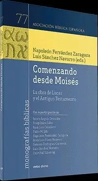 COMENZANDO DESDE MOISÉS. LA OBRA DE LUCAS Y EL ANTIGUO TESTAMENTO