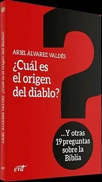 ¿CUÁL ES EL ORIGEN DEL DIABLO? Y OTRAS 19 PREGUNTAS SOBRE LA BIBLIA