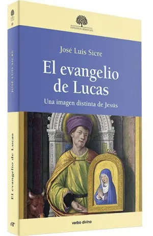 EL EVANGELIO DE LUCAS. UNA IMAGEN DISTINTA DE JESÚS