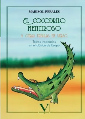 EL COCODRILO MENTIROSO Y OTRAS FÁBULAS EN VERSO