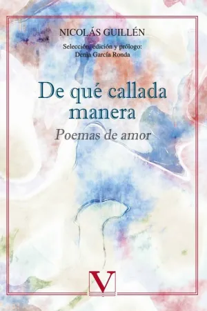 DE QUÉ CALLADA MANERA: POEMAS DE AMOR