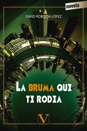 LA BRUMA QUE TE RODEA