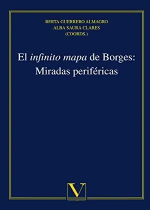 EL INFINITO MAPA DE BORGES: MIRADAS PERIFÉRICAS