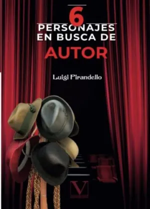 SEIS PERSONAJES EN BUSCA DE AUTOR