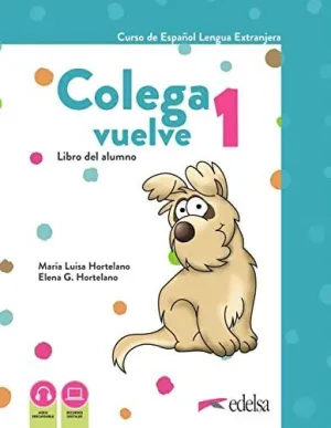 COLEGA VUELVE 1 (A1.1). PACK ALUMNO (LIBRO + EJERCICIOS + CARPETA DE LÁMINAS) COLEGA VUELVE 1 (A1.1). PACK ALUMNO (LIBRO + EJERCICIOS + CARPETA DE LÁMINAS)