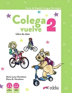 COLEGA VUELVE 2 (A1.2). PACK ALUMNO (LIBRO + EJERCICIOS + CARPETA DE LÁMINAS) COLEGA VUELVE 2 (A1.2). PACK ALUMNO (LIBRO + EJERCICIOS + CARPETA DE LÁMINAS)