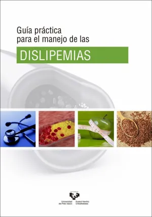 GUIA PRÁCTICA PARA EL MANEJO DE LAS DISLIPEMIAS GUIA PRÁCTICA PARA EL MANEJO DE LAS DISLIPEMIAS