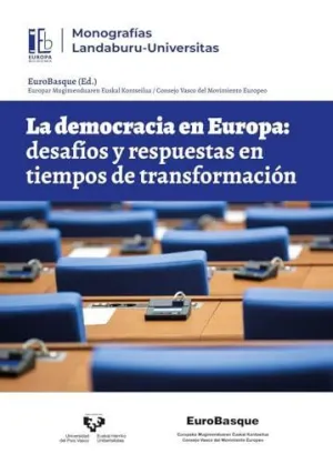 LA DEMOCRACIA EN EUROPA: DESAFÍOS Y RESPUESTAS EN TIEMPOS DE TRANSFORMACIÓN