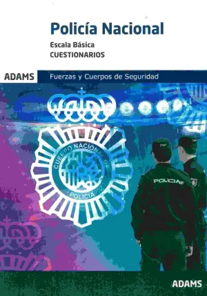 POLICIA NACIONAL. ESCALA BASICA. CUESTIONARIOS. FUERZAS Y CUERPOS DE SEGURIDAD