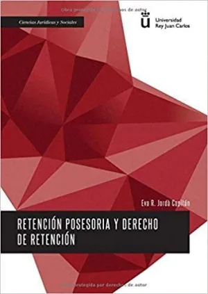 RETENCIÓN POSESORIA Y DERECHO DE RETENCIÓN