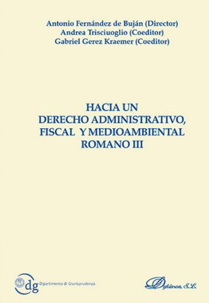 HACIA UN DERECHO ADMINISTRATIVO, FISCAL Y MEDIOAMBIENTAL ROMANO III.