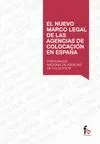 EL NUEVO MARCO LEGAL DE LAS AGENCIAS DE COLOCACIÓN EN ESPAÑA