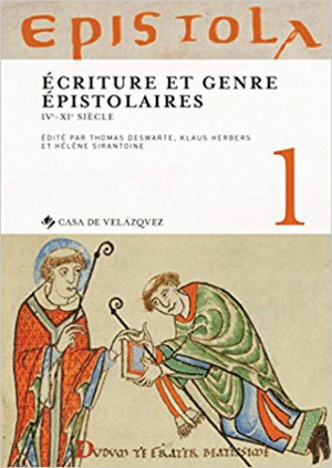 EPISTOLA 1: ÉCRITURE ET GENRE ÉPISTOLAIRES. IV-XI SIÉCLE