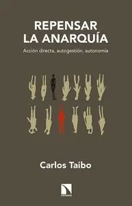 REPENSAR LA ANARQUÍA : <BR>
