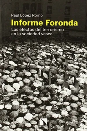 INFORME FORONDA: LOS EFECTOS DEL TERRORISMO EN LA SOCIEDAD VASCA