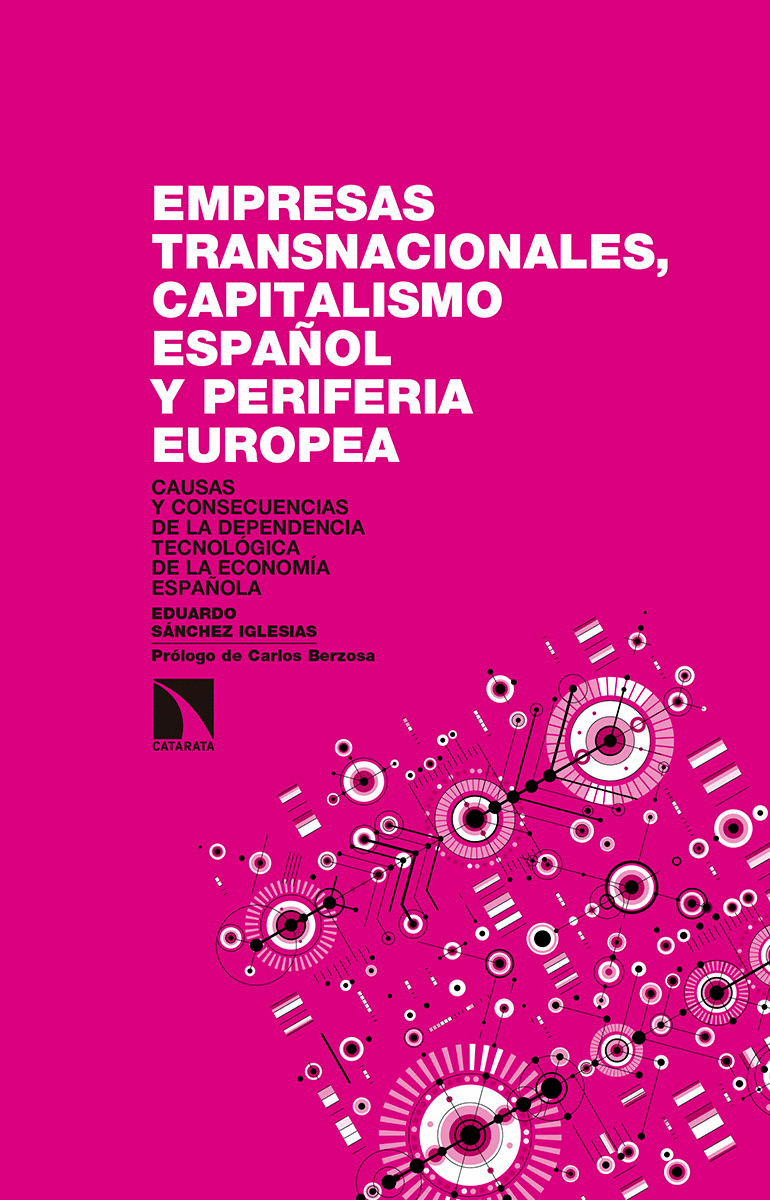 EMPRESAS TRANSNACIONALES, CAPITALISMO ESPAÑOL Y PERIFERIA EUROPEA: CAUSAS Y CONSECUENCIAS DE LA DEPE