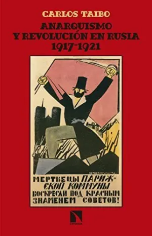 Anarquismo y Revolucion en Rusia (1917-1921) 2?Ed