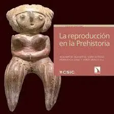 LA REPRODUCCIÓN EN LA PREHISTORIA LA REPRODUCCIÓN EN LA PREHISTORIA