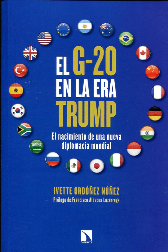EL G-20 EN LA ERA TRUMP: EL NACIMIENTO DE UNA NUEVA DIPLOMACIA MUNDIAL