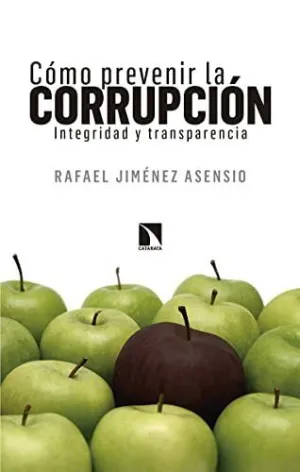 CÓMO PREVENIR LA CORRUPCIÓN: INTEGRIDAD Y TRANSPARENCIA