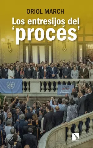 LOS ENTRESIJOS DEL PROCÉS LOS ENTRESIJOS DEL PROCÉS