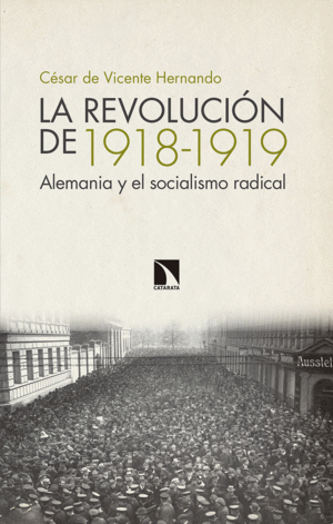 LA REVOLUCIÓN DE 1918-1919: <BR>