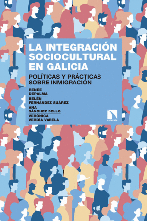 LA INTEGRACIÓN SOCIOCULTURAL EN GALICIA: POLÍTICAS Y PRÁCTICAS SOBRE INMIGRACIÓN