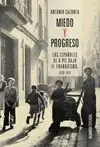 MIEDO Y PROGRESO: LOS ESPAÑOLES DE A PIE BAJO EL FRANQUISMO, 1939-1975