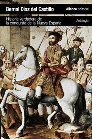 HISTORIA VERDADERA DE LA CONQUISTA DE LA NUEVA ESPAÑA:<BR>