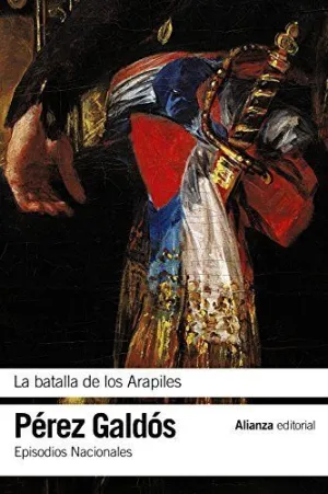 LA BATALLA DE LOS ARAPILES (EPISODIOS NACIONALES, 10. PRIMERA SERIE)