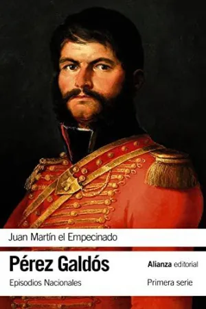 JUAN MARTÍN EL EMPECINADO: EPISODIOS NACIONALES, 9. PRIMERA SERIE