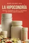 LA HIPOCONDRÍA: CONCEPTO Y TRATAMIENTO DEL MIEDO A LA ENFERMEDAD. UNA PROPUESTA CONGNITIVO-CONDUCTUA LA HIPOCONDRÍA: CONCEPTO Y TRATAMIENTO DEL MIEDO A LA ENFERMEDAD. UNA PROPUESTA CONGNITIVO-CONDUCTUA