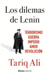 LOS DILEMAS DE LENIN: TERRORISMO, GUERRA, IMPERIO, AMOR, REVOLUCIÓN