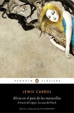 ALICIA EN EL PAÍS DE LAS MARAVILLAS - A TRAVÉS DEL ESPEJO - LA CAZA DEL SNARK