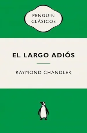 EL LARGO ADIÓS (PHILIP MARLOWE  6)