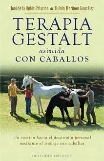 TERAPIA GESTAL ASISTIDA CON CABALLOS TERAPIA GESTAL ASISTIDA CON CABALLOS