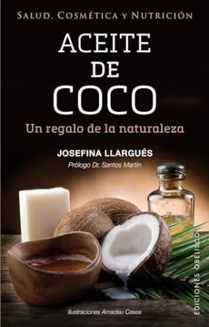 ACEITE DE COCO: UN REGALO DE LA NATURALEZA