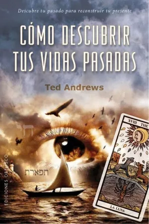 CÓMO DESCUBRIR TUS VIDAS PASADAS CÓMO DESCUBRIR TUS VIDAS PASADAS