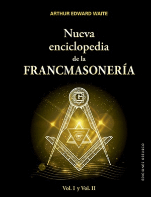 NUEVA ENCICLOPEDIA DE LA FRANCMASONERÍA (VOL. I Y VOL. II)