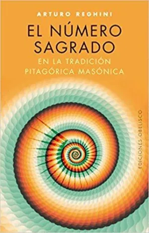 EL NÚMERO SAGRADO EN LA TRADICIÓN PITAGÓRICA MASÓNICA