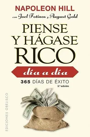 PIENSE Y HÁGASE RICO DÍA A DÍA: <BR>