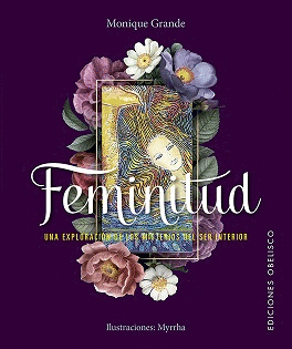 FEMINITUD. UNA EXPLORACIÓN DE LOS MISTERIOS DEL SER INTERIOR (LIBRO + 55 CARTAS)