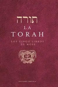 LA TORAH. LOS CINCO LIBROS DE MOSE.