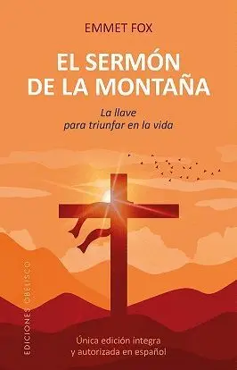 EL SERMÓN DE LA MONTAÑA: LA LLAVE OARA TRIUNFAR EN LA VIDA