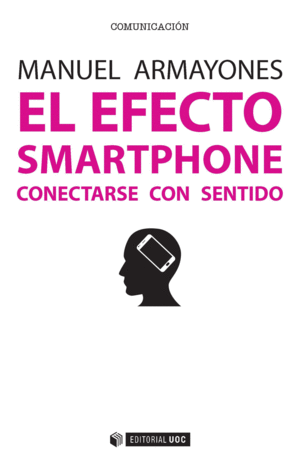 EL EFECTO SMARTPHONE: CONECTARSE CON SENTIDO
