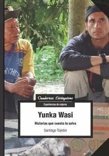 YUNKA WASI: HISTORIAS QUE CUENTA LA SELVA
